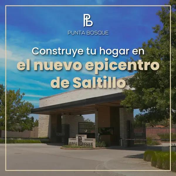 Terreno en venta en Punta Bosque, Saltillo, Coahuila de Zaragoza Terreno en venta en Punta Bosque, Saltillo, Coahuila de Zaragoza